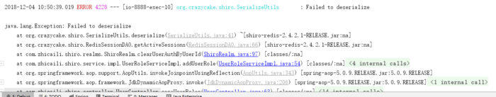 shiro使用redis作为缓存，出现要清除缓存时报错 java.lang.Exception: Failed to deserialize 	at org.crazycake.shiro.SerializeUtils.deserialize(SerializeUtils.java:41) ~[shiro-redis-2.4.2.1-RELEASE.jar:na]